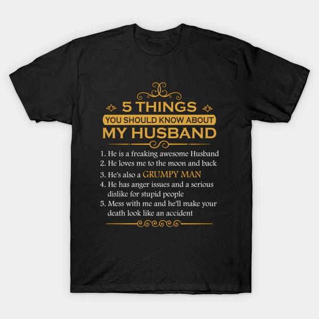 5 Things You Should Know About My Husband Grumpy T-Shirt by klei-nhanss